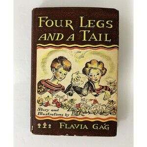 Four Legs And A Tail Flavia Gag Childrens Book Hard Cover 2nd Printing 1955